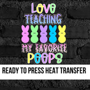 Love Teaching my Favorite Peeps DTF Transfer