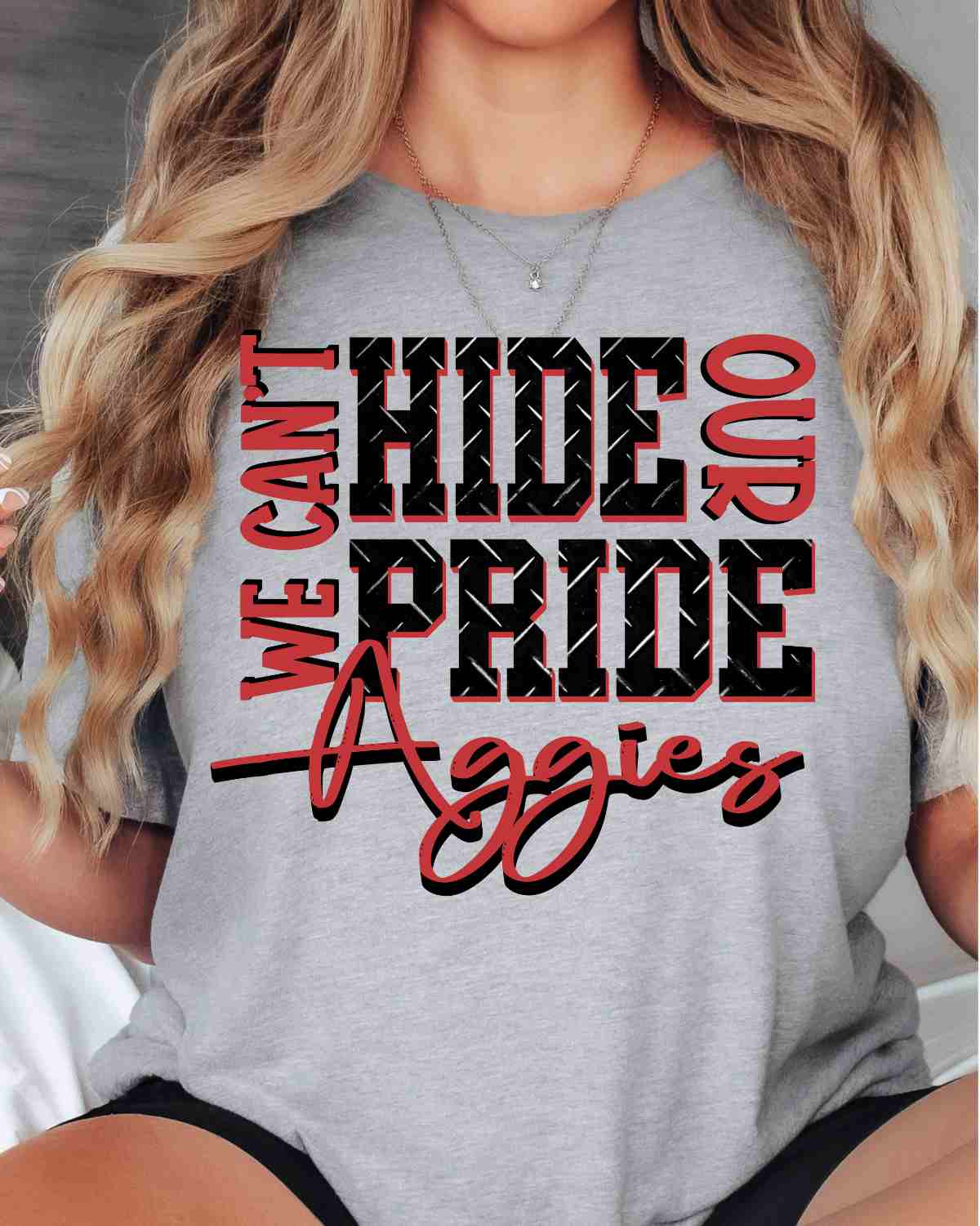 We Can't Hide Our Pride Aggies DTF Transfer