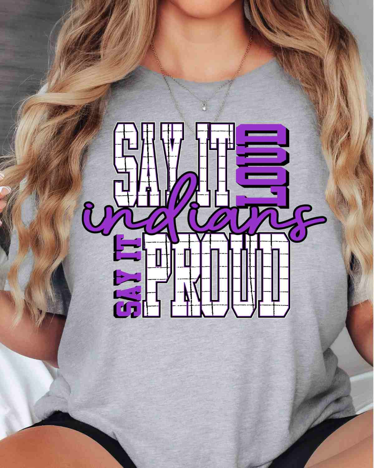 Say It Loud Proud Indians DTF Transfer