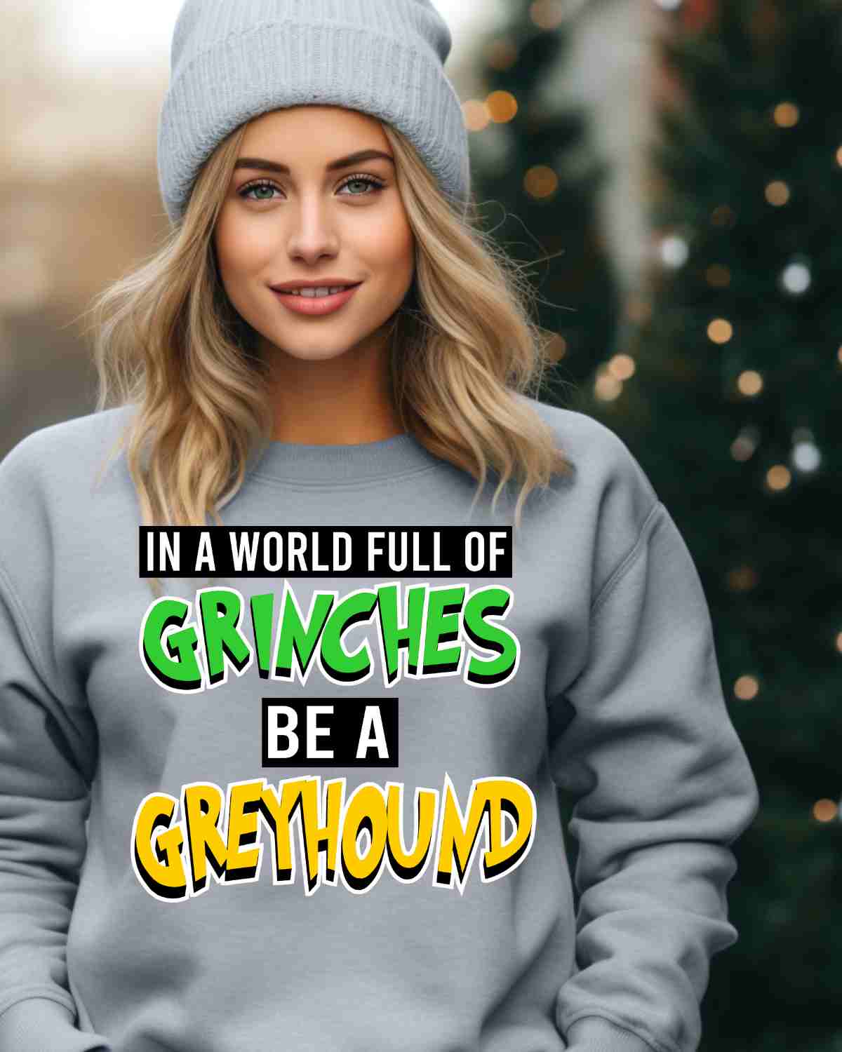 In a World full of Grinches be a Greyhound DTF Transfer