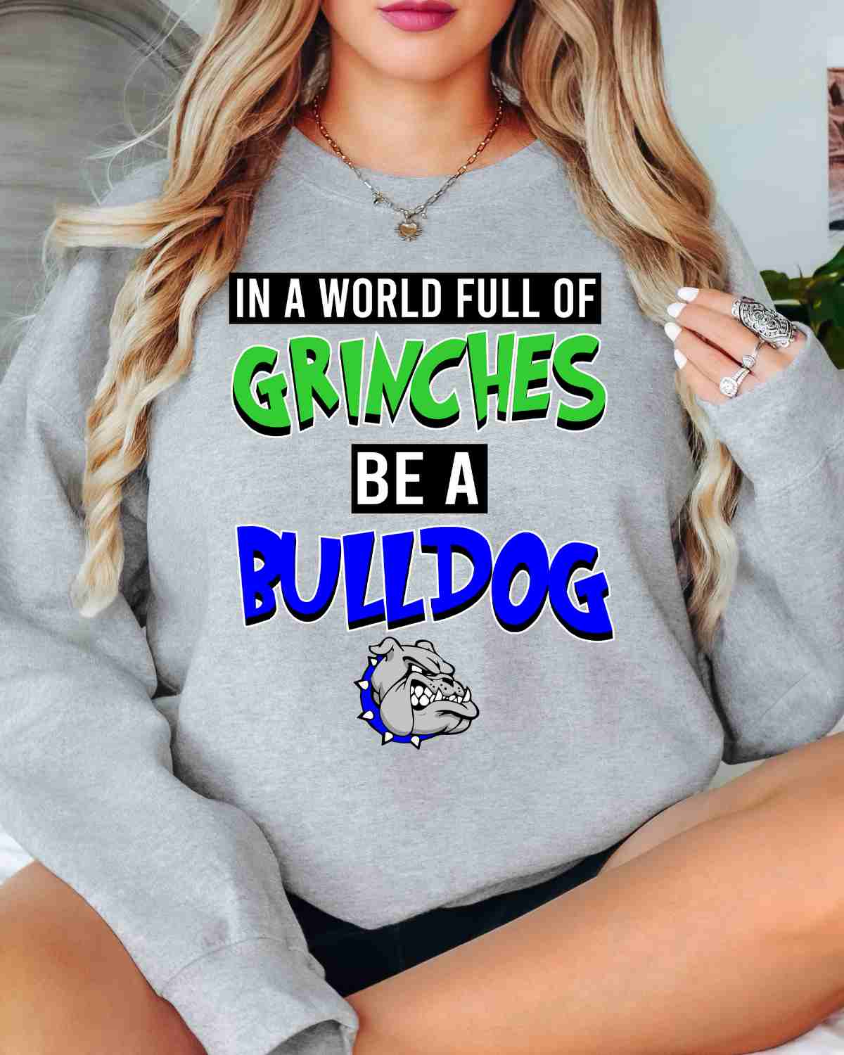 In a World full of Grinches be a Bulldog DTF Transfer