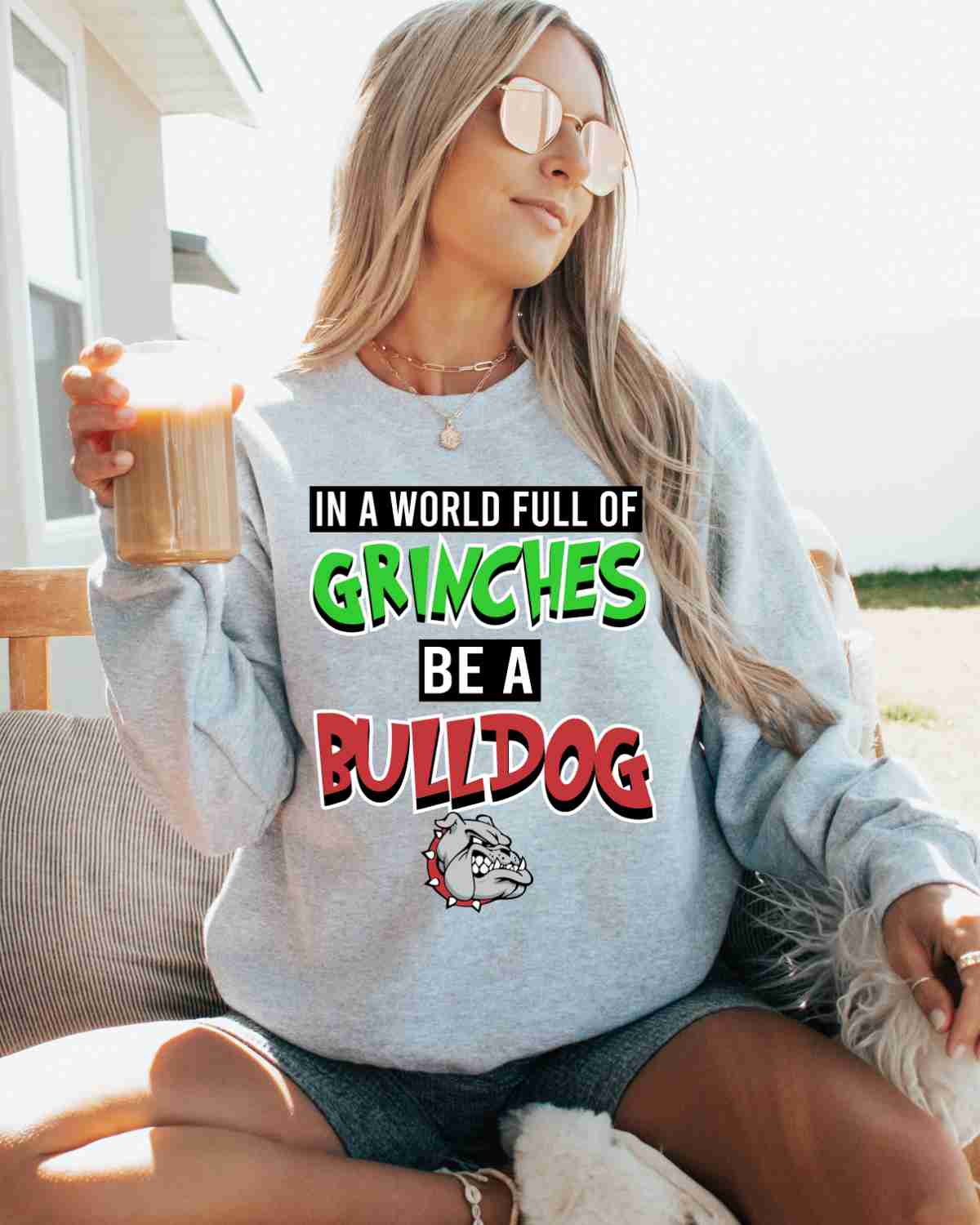 In a World full of Grinches be a Bulldog DTF Transfer
