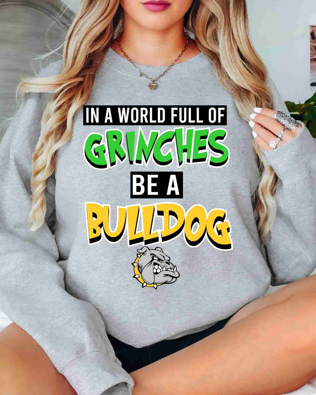 In a World full of Grinches be a Bulldog DTF Transfer