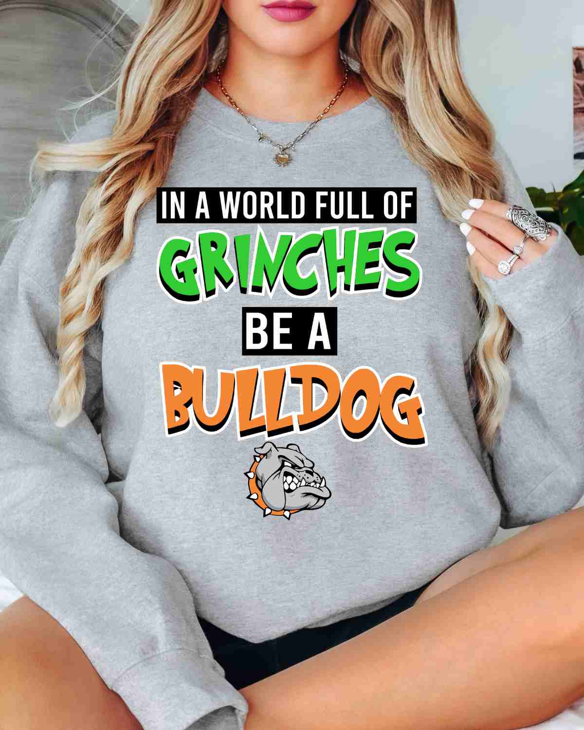 In a World full of Grinches be a Bulldog DTF Transfer