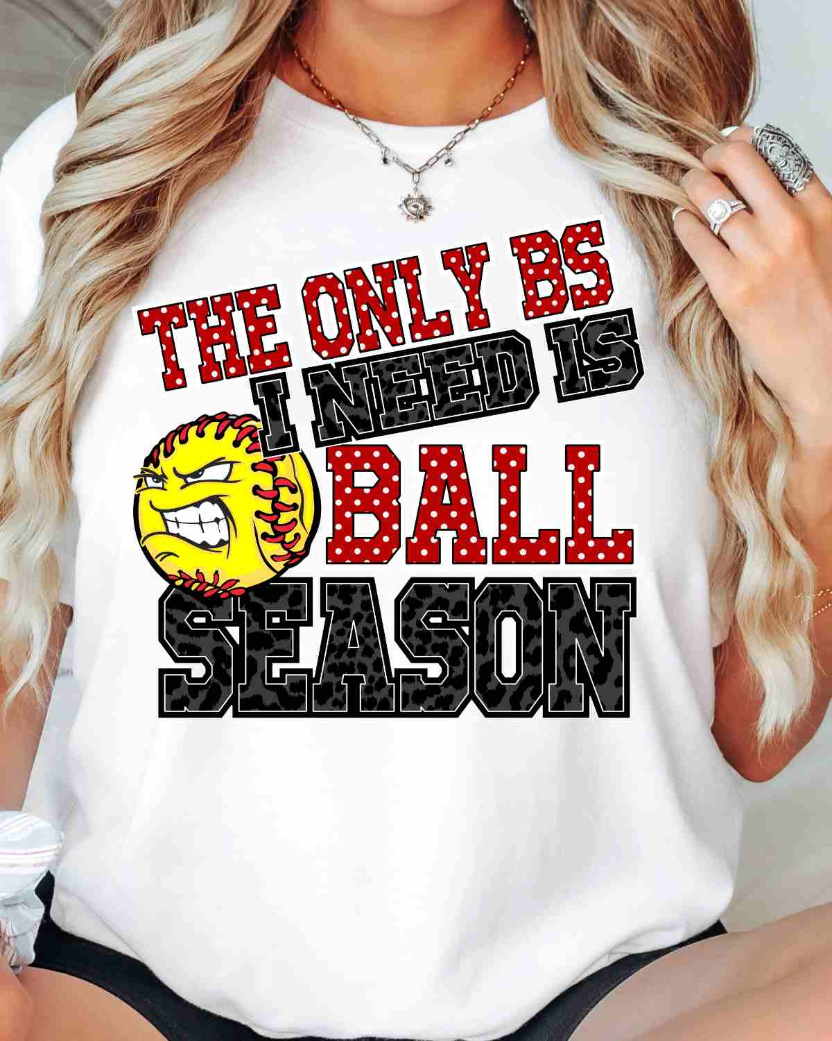 The Only BS I need is Ball Season DTF Transfer