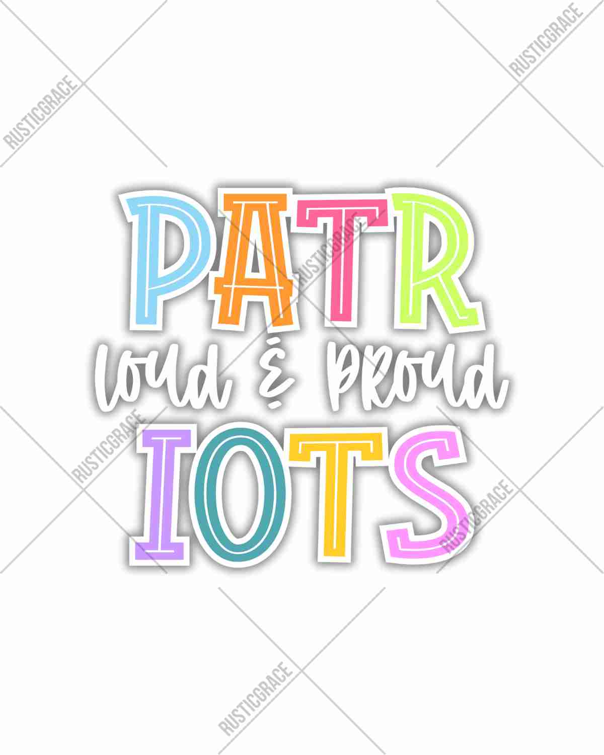 Patriots Loud and Proud Colorful DTF Transfer