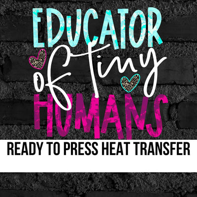 Educator of Tiny Humans DTF Transfer