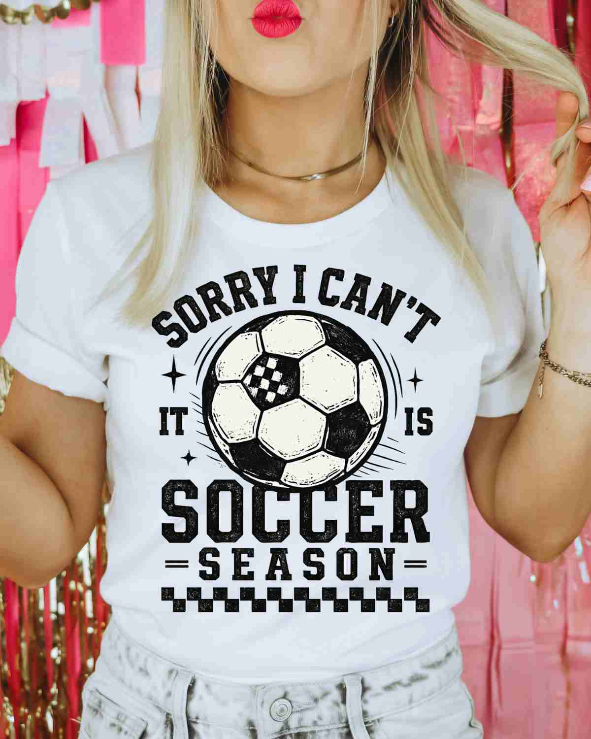 Sorry I Can't It's Soccer Season DTF Transfer