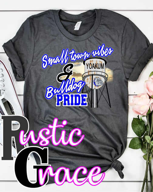 Small Town Vibes & Yoakum Bulldog Pride DTF Transfer Rustic Grace