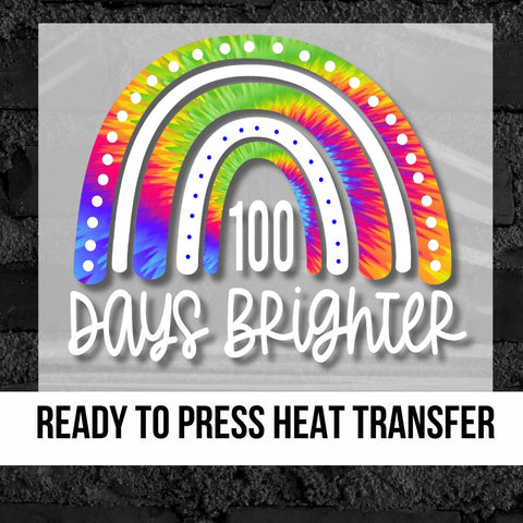 100 Days Brighter Rainbow DTF Transfer