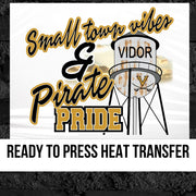 Small Town Vibes & Vidor Pirate Pride Transfer