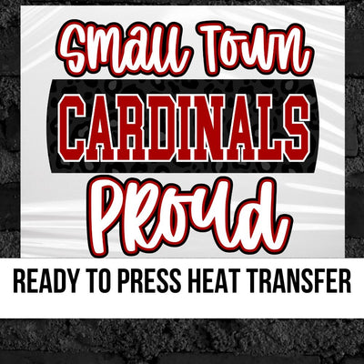 Small Town Proud Cardinals DTF Transfer