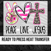 Peace Love Jesus DTF Transfer