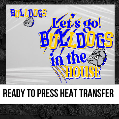 Let's Go Bulldogs in the House DTF Transfer