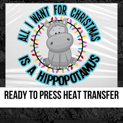 All I want for Christmas is a Hippo DTF Transfer