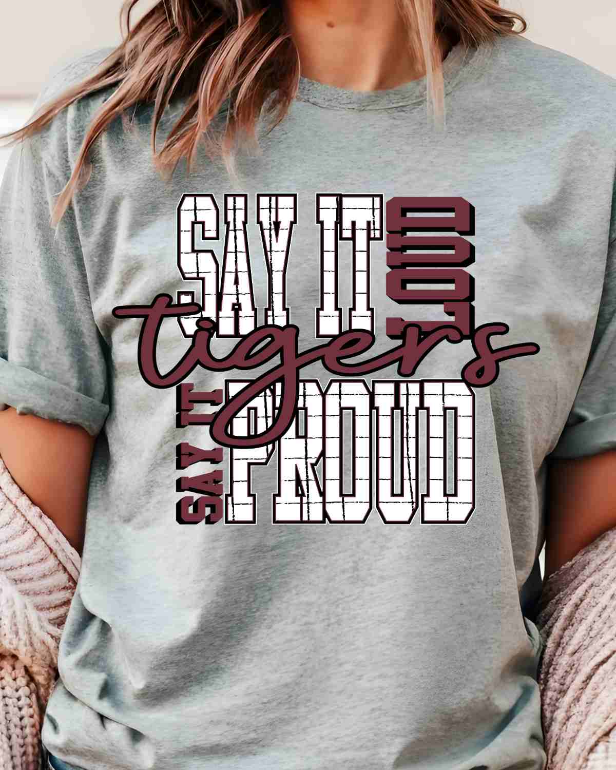 Say It Loud Proud Tigers DTF Transfer