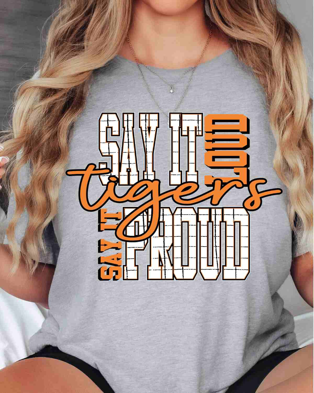 Say It Loud Proud Tigers DTF Transfer