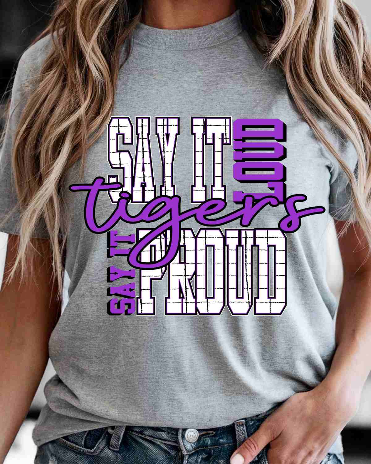 Say It Loud Proud Tigers DTF Transfer