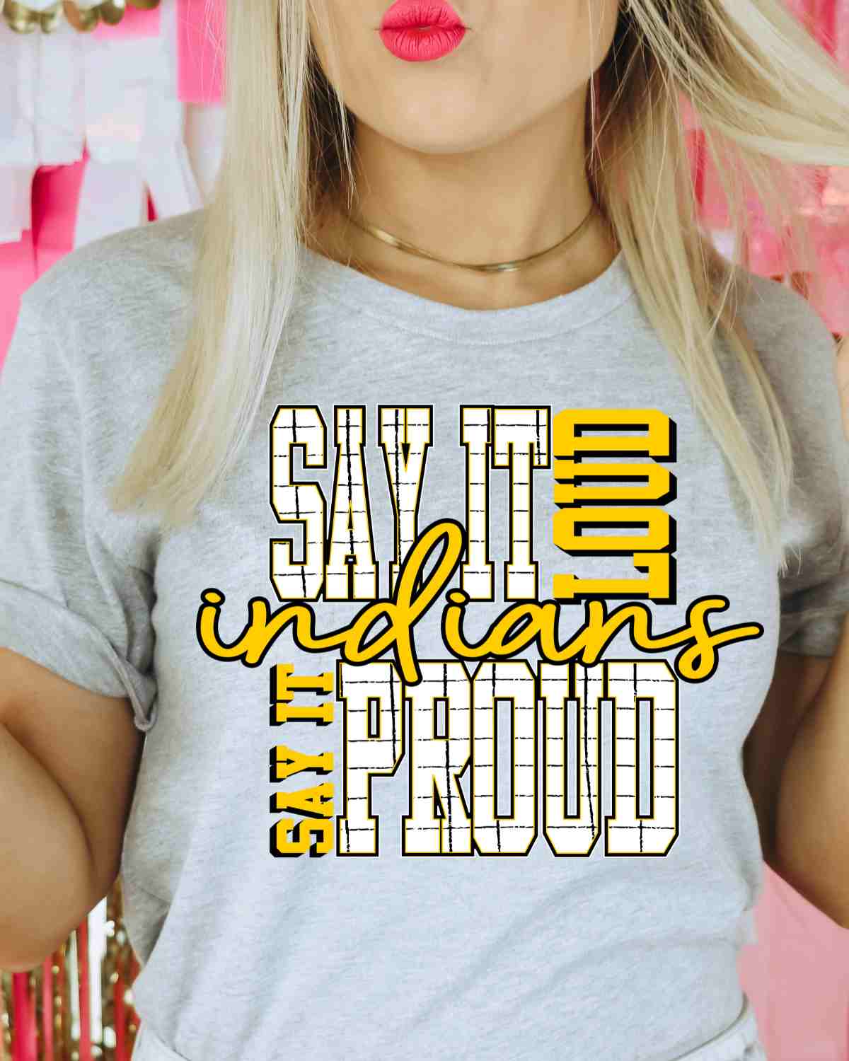 Say It Loud Proud Indians DTF Transfer