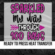 Sparkled My Way Through 100 Days DTF Transfer