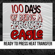 100 Days of Being a Eagle Heat DTF Transfer