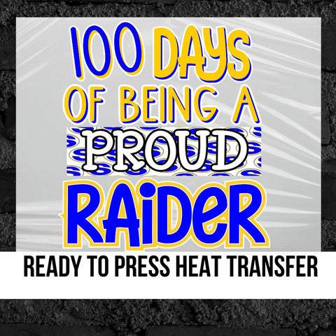 100 Days of Being a Proud Sunnyvale Raider DTF Transfer