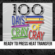 100 Days of Cray Cray DTF Transfer