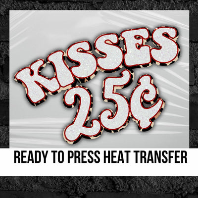Kisses 25 Cents DTF Transfer