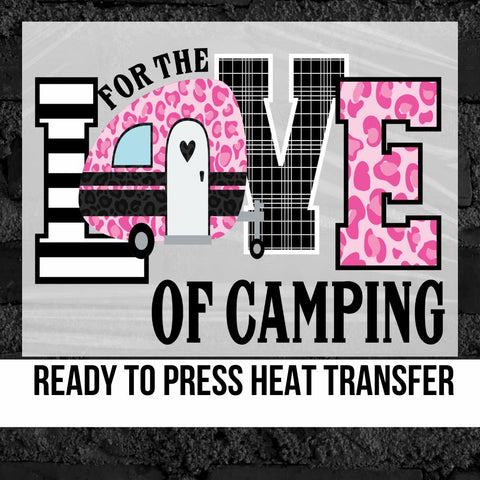 For the Love of Camping DTF Transfer