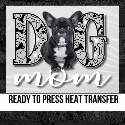 Dog Mom French Bulldog DTF Transfer