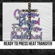 Chosen Blessed Forgiven Redeemed DTF Transfer
