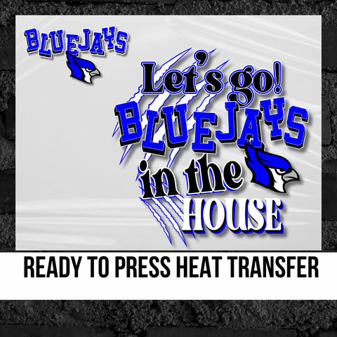 Let's Go Bluejays in the House DTF Transfer
