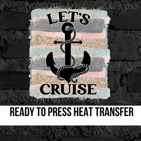 Let's Cruise Swash DTF Transfer