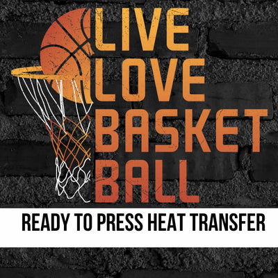 Live Love Basketball DTF Transfer