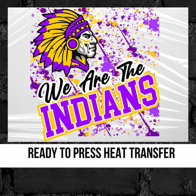 We Are The Indians Splatter DTF Transfer