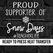 Proud Supporter of Snow Days DTF Transfer