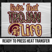 Livin' that Trojan Life Mascot DTF Transfer