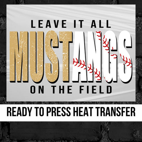 Mustangs Baseball Leave it on the Field DTF Transfer
