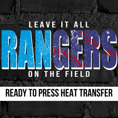 Rangers Baseball Leave it on the Field DTF Transfer