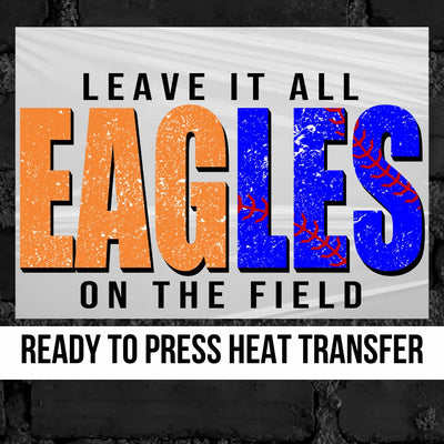 Eagles Leave it on the Field DTF Transfer