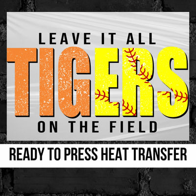 Tigers Softball Leave it on the Field DTF Transfer