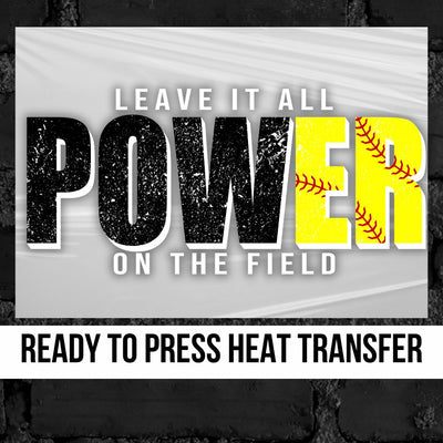Power Baseball Leave it on the Field DTF Transfer