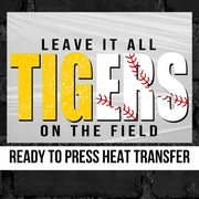 Tigers Baseball Leave it on the Field DTF Transfer