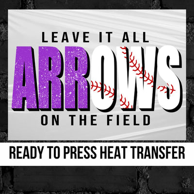 Arrows Baseball Leave it on the Field DTF Transfer