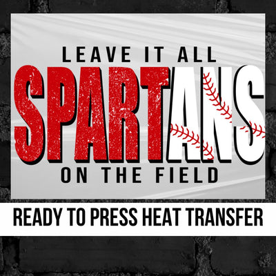 Spartans Baseball Leave it on the Field DTF Transfer