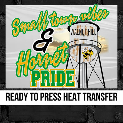 Small Town Vibes & Walnut Hill Hornet Pride Transfer