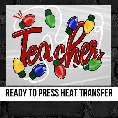 Teacher Christmas Lights DTF Transfer