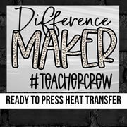 Difference Maker DTF Transfer