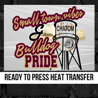 Small Town Vibes & Chatom Bulldog Pride DTF Transfer