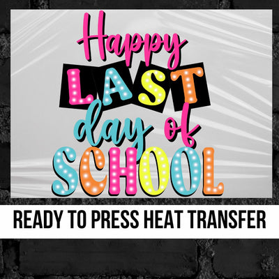 Happy Last Day of School Lights DTF Transfer